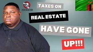 Taxes On Real Estate Have Gone Up in Zambia 