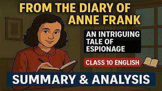 ️ From the Diary of Anne Frank | Class 10 English Chapter 4 | Full Explanation