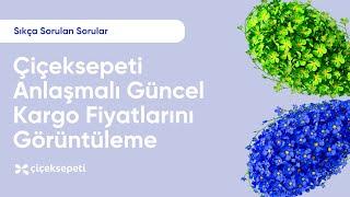 Çiçeksepeti Anlaşmalı Kargo Firmaları ve Çalışma Modelleri