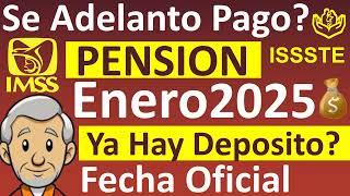 Ya HAY FECHA OFICIAL de PAGO PENSION ENERO 2025Jubilados ISSSTE - Pensionados IMSS‍