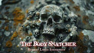 The Body Snatcher by Robert Louis Stevenson #audiobook