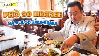 Ăn PHỞ 90 DEGREE in San Jose California, USA | MC Việt Thảo | CBL 600