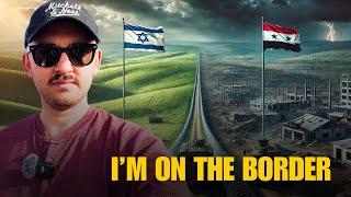 Did Israel Invade Syria? I’m On The Border