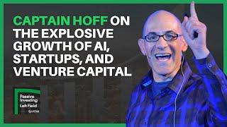 Captain Hoff on the Explosive Growth of AI, Startups, and Venture Capital