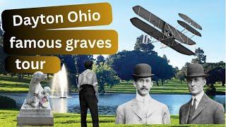 Famous Graves in Dayton Ohio: Wright Brothers, Inventors, and Beloved Figures