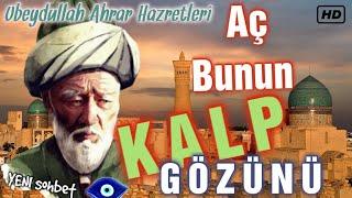 Ubeydullah Ahrar Hz. nin Kalb Gözü nasıl açıldı? Dinliyelim.. -TasavvufiSohbetler- #sohbet