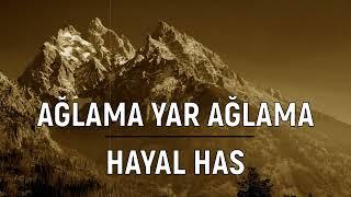 Ağlama Yar Ağlama - Hayal Has (Mavi Yazma Bağlama)