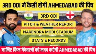 IND vs ENG 3rd ODI Pitch Report || Narendra Modi Stadium Ahmedabad Pitch Report || Ahmedabad Pitch