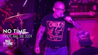 NO TIME live at TV EYE, Aug. 3rd, 2024 (FULL SET)