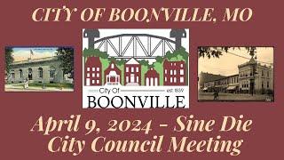 City Of Boonville, Missouri Sine Die Council Meeting on April 9, 2024 at 7:00pm