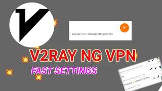 How to set up v2ray ng vpn v2ray settings for super fast internet speed