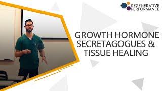 Growth Hormone Secretagogues & Tissue Healing