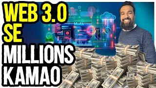 What Is Web 3.0 and How You can Make Millions from It | Millionaire Alert