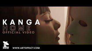 KANGA: Home OFFICIAL VIDEO #ARTOFFACT