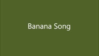 Banana Song