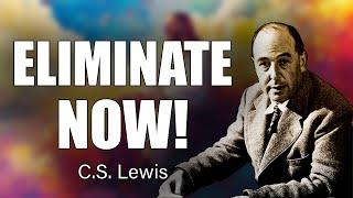 CS Lewis Urgent: 11 Toxic Habits Quietly Destroying Your Life!