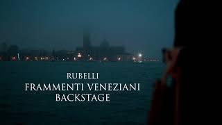 Rubelli – Frammenti Veneziani backstage