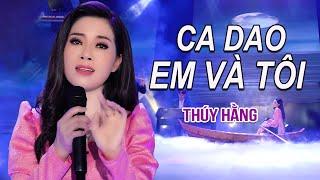 Ca Dao Em Và Tôi - Thúy Hằng