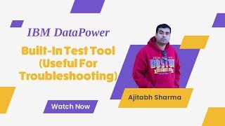 Essential Test Tool In DataPower