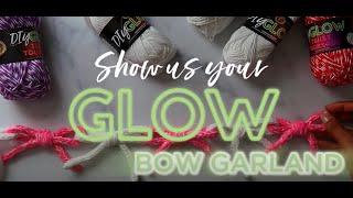 How to Make a Bow Garland with DIY Glow™ Yarns | Show Us Your Glow Contest