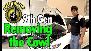 Just The Tip - Removing the Cowl - Honda Civic 2012 2013 2014 2015