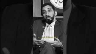 Something I learned in life Nouman Ali Khan