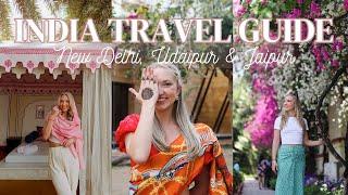 INDIA TRAVEL GUIDE: New Delhi, Jaipur, & Udaipur | What to wear, transportation, food recs & more