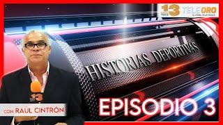 HISTORIAS DEPORTIVAS - EPISODIO 3