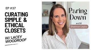 37: Curating Simple & Ethical Closets with Lacey Woodroof