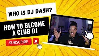 Who is DJ Dash ? | How To Become a Club DJ | Q&A