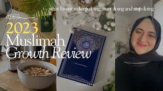 2023 Growth Review  Faith Wins + Misses, New Mindful Habits, Islamic Tools for Self-Improvement