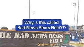 Why is this called Bad News Bears Field?!!