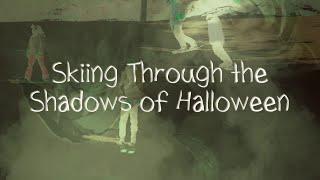 Skiing Through the Shadows of Halloween