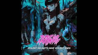 The Most Vivid Nightmares - "VIOLENT DELIGHTS HAVE VIOLENT ENDS" [Official Audio]