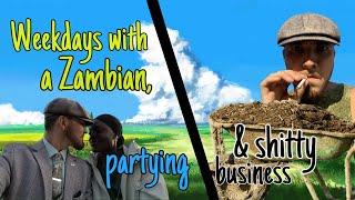 Weekdays with a Zambian & shiттy business