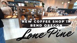 NEW coffee shop in Bend | Lone Pine Coffee on the East Side!