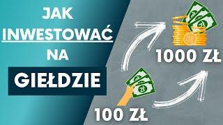 Jak Inwestować Na Giełdzie? Poradnik Dla Początkujących (Krok Po Kroku)