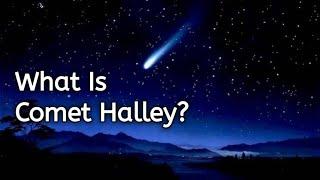 What Is Halley's Comet? Facts About Most Famous Comet || RealFacts