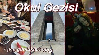 Lise Okul Gezisi Çanakkale Vlog. 9. Sınıf Günlükleri!