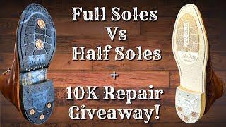 Which Are Better Full Soles Or Half Soles? Plus 10K Repair Giveaway Details!