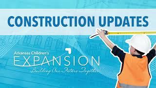 Arkansas Children's Expansion Update - July 2024