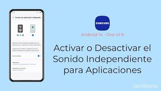 Activar o Desactivar el Sonido Independiente para Aplicaciones - Samsung [Android 14 - One UI 6]