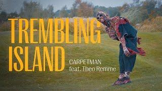 Carpetman & Theo Remme - Trembling Island