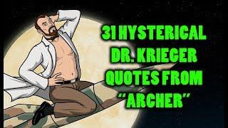 31 Hysterical Dr. Krieger Quotes From "Archer"