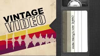 Vintage Video Podcast - 0186 - Harry's War (1981)