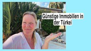 Es gibt sie noch! Günstige Immobilien in der Türkei | Ihr müsst sie nur suchen! August 2023