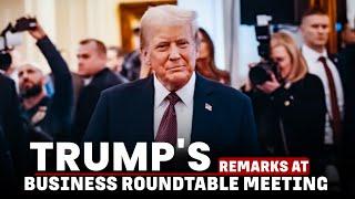 President Trump delivers remarks at Business Roundtable Quarterly Meeting | USA | America