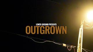 Lower Ground - Outgrown (Official Music Video)