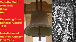 Valletta Malta - Memorial Siege Bell - Installation of New Clapper (1992) - First Tolls of Bell