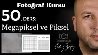 Fotoğraf Kursu  50. Ders: Piksel / Pixel & Megapiksel / Megapixel  MP Nedir? Megapiksel Hesaplanması